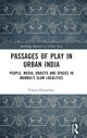 Book cover of: Passages of Play in Urban India. By: Prasad Khanolkar