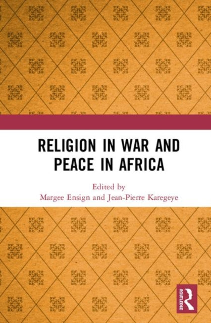 Religion in War and Peace in Africa