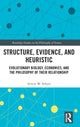 Book cover of: Structure, Evidence, and Heuristic. By: Armin W. Schulz