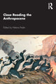 Book cover of: Close Reading the Anthropocene. By: Helena Feder