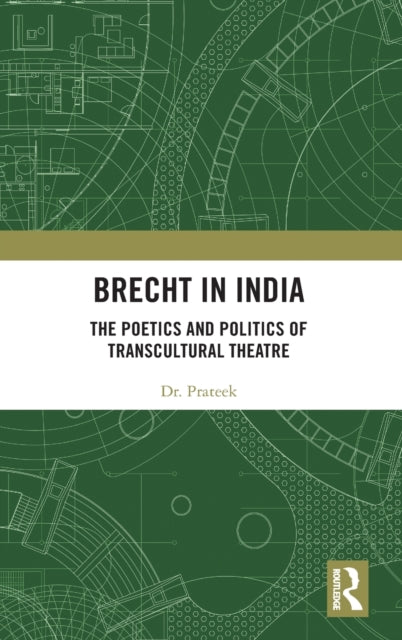 Book cover of: Brecht in India. By: Prateek