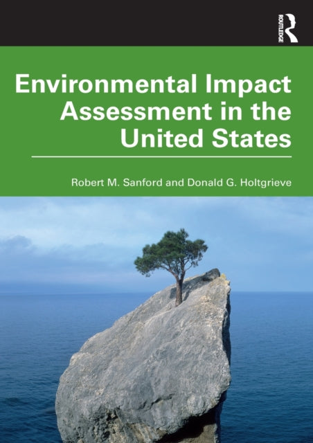 Book cover of: Environmental Impact Assessment in the United States. By: Robert M. Sanford