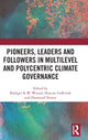 Book cover of: Pioneers, Leaders and Followers in Multilevel and Polycentric Climate Governance. By: Rüdiger Wurzel