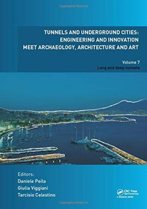 Tunnels and Underground Cities. Engineering and Innovation Meet Archaeology, Architecture and Art