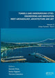 Book cover of: Tunnels and Underground Cities: Engineering and Innovation Meet Archaeology, Architecture and Art. By: Daniele Peila