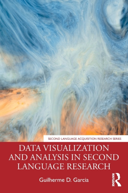 Book cover of: Data Visualization and Analysis in Second Language Research. By: Guilherme D. Garcia