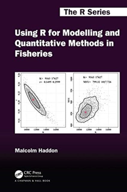 Book cover of: Using R for Modelling and Quantitative Methods in Fisheries. By: Malcolm Haddon