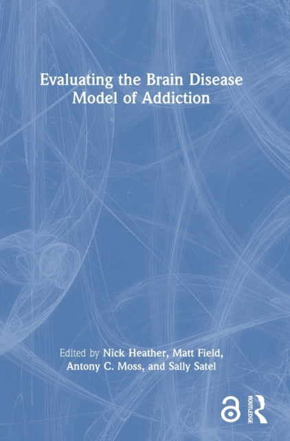 Book cover of: Evaluating the Brain Disease Model of Addiction