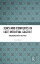 Book cover of: Jews and Converts in Late Medieval Castile. By: Cecil D. Reid