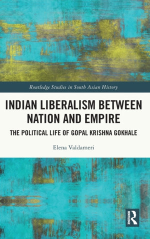 Indian Liberalism between Nation and Empire