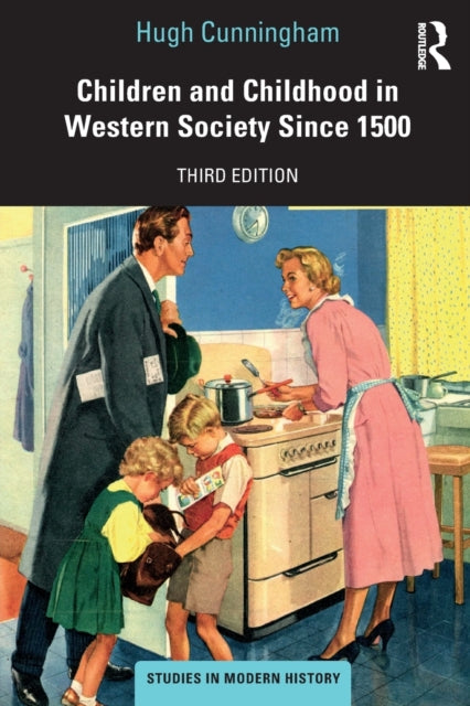 Book cover of: Children and Childhood in Western Society Since 1500. By: Hugh Cunningham