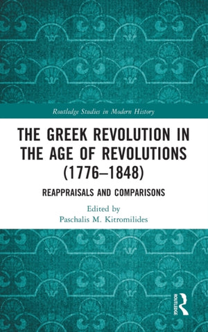 Greek Revolution in the Age of Revolutions (1776-1848)