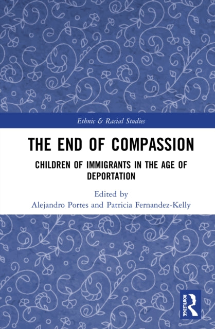 Book cover of: End of Compassion. By: Alejandro Portes