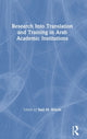 Book cover of: Research Into Translation and Training in Arab Academic Institutions. By: Said M. Shiyab