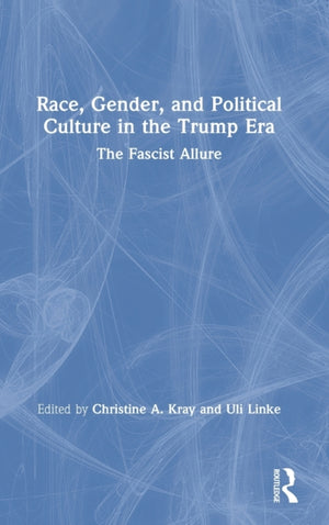 Race, Gender, and Political Culture in the Trump Era