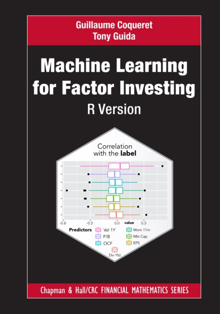 Book cover of: Machine Learning for Factor Investing: R Version. By: Guillaume Coqueret