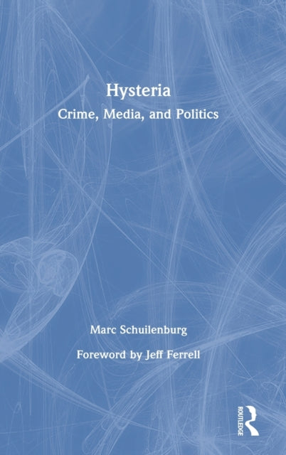 Book cover of: Hysteria. By: Marc Schuilenburg