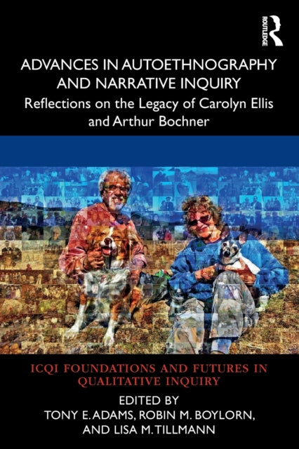 Book cover of: Advances in Autoethnography and Narrative Inquiry. By: Tony E. Adams