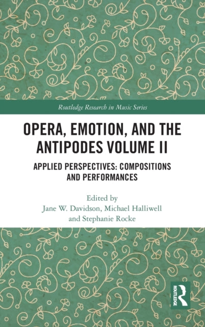 Book cover of: Opera, Emotion, and the Antipodes Volume II. By: Jane W. Davidson