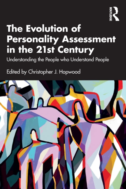 Book cover of: Evolution of Personality Assessment in the 21st Century. By: Christopher J. Hopwood