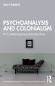 Book cover of: Psychoanalysis and Colonialism. By: Sally Swartz