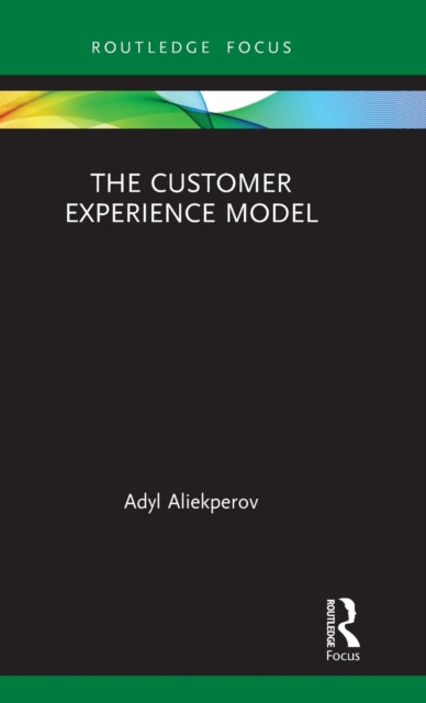 Book cover of: Customer Experience Model. By: Adyl Aliekperov