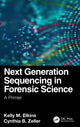 Book cover of: Next Generation Sequencing in Forensic Science. By: Kelly M. Elkins