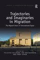 Book cover of: Trajectories and Imaginaries in Migration