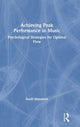 Book cover of: Achieving Peak Performance in Music. By: Sarah Sinnamon
