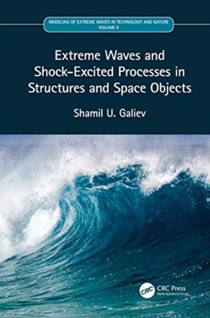 Book cover of: Extreme Waves and Shock-Excited Processes in Structures and Space Objects. By: Shamil U. Galiev