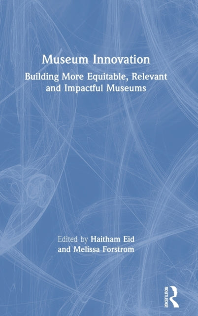 Book cover of: Museum Innovation. By: Haitham Eid
