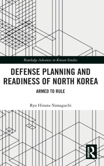 Book cover of: Defense Planning and Readiness of North Korea. By: Ryo Hinata-Yamaguchi