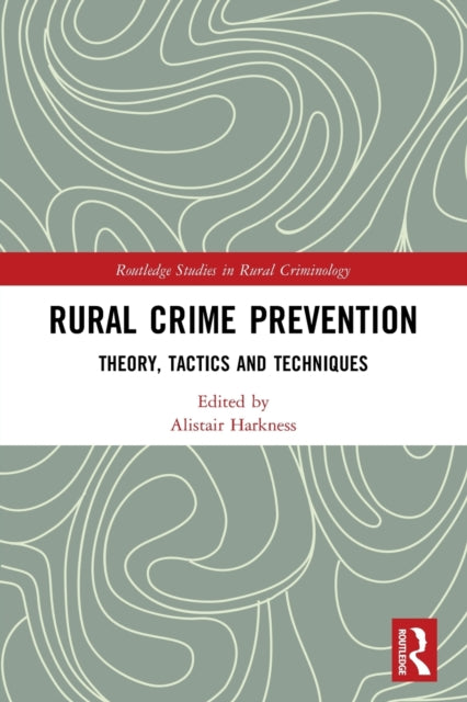 Book cover of: Rural Crime Prevention. By: Alistair Harkness