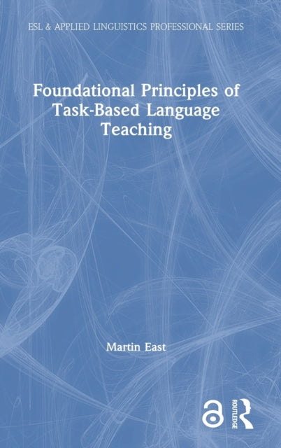 Book cover of: Foundational Principles of Task-Based Language Teaching. By: Martin East