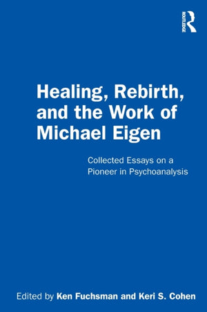 Healing, Rebirth and the Work of Michael Eigen