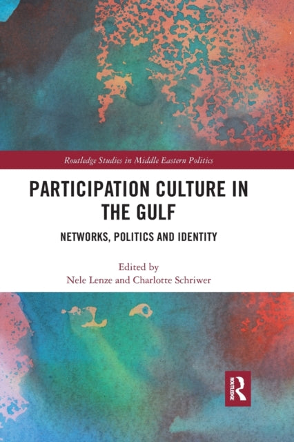 Book cover of: Participation Culture in the Gulf. By: Nele Lenze