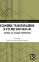 Book cover of: Economic Transformation in Poland and Ukraine. By: Rafał Wisła
