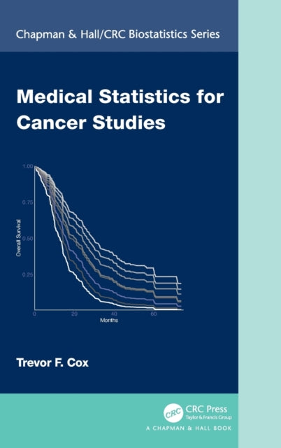 Book cover of: Medical Statistics for Cancer Studies. By: Trevor F. Cox