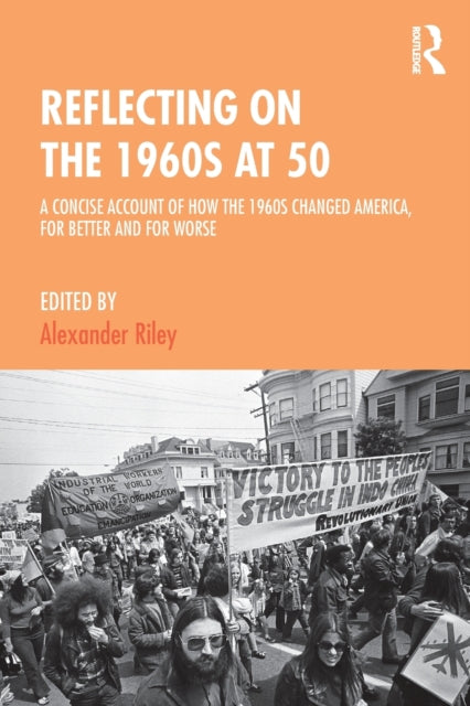 Book cover of: Reflecting on the 1960s at 50. By: Alexander Riley