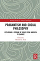 Book cover of: Pragmatism and Social Philosophy. By: Michael G. Festl