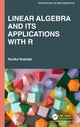Book cover of: Linear Algebra and Its Applications with R. By: Ruriko Yoshida