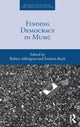 Book cover of: Finding Democracy in Music. By: Robert Adlington