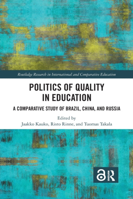 Book cover of: Politics of Quality in Education. By: Jaakko Kauko
