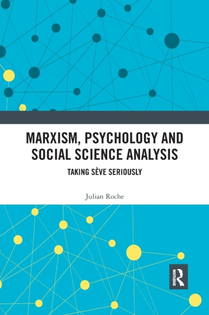 Book cover of: Marxism, Psychology and Social Science Analysis. By: Julian Roche