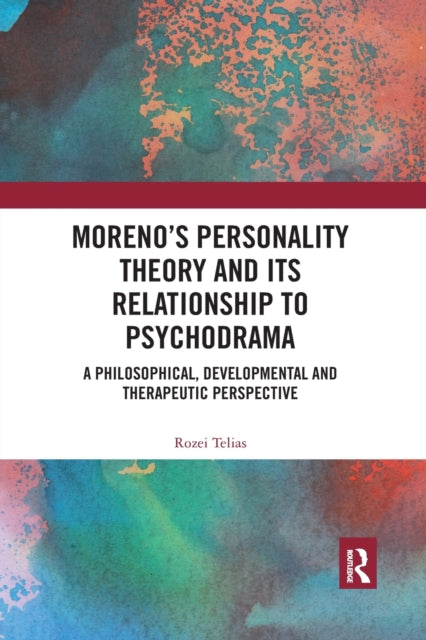 Book cover of: Moreno's Personality Theory and its Relationship to Psychodrama. By: Rozei Telias