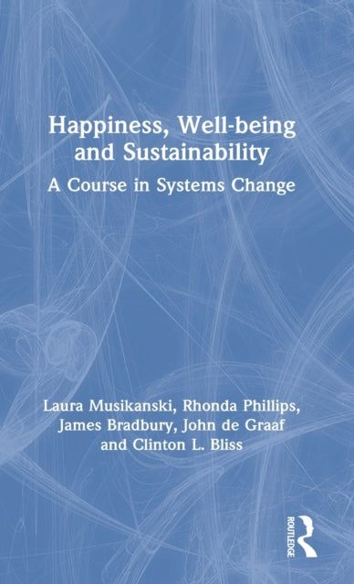 Book cover of: Happiness, Well-being and Sustainability. By: Laura Musikanski