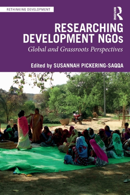 Book cover of: Researching Development NGOs. By: Susannah Pickering-Saqqa