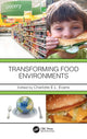 Book cover of: Transforming Food Environments