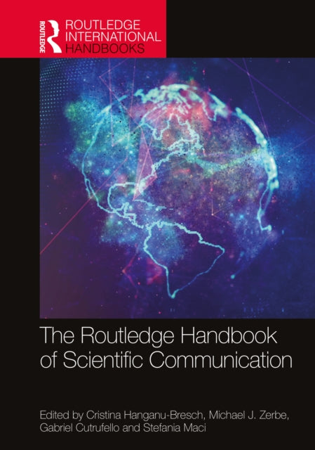 Book cover of: Routledge Handbook of Scientific Communication. By: Christina Hanganu-Bresch