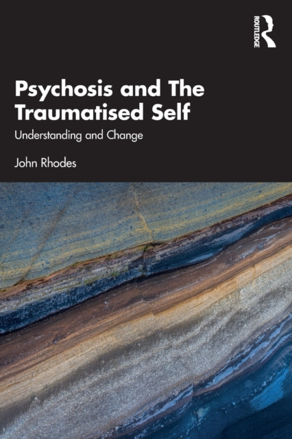Book cover of: Psychosis and The Traumatised Self